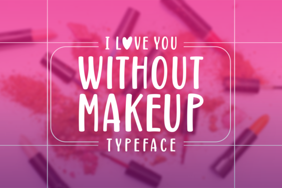 Without Makeup Font: A Playful Script for Digital Design
